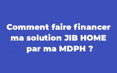 [CONSEIL] Comment financer sa solution JIB HOME ?