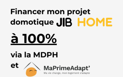 Financer à 100% votre solution JIB HOME : le combo gagnant MaPrimeAdapt’ + MDPH